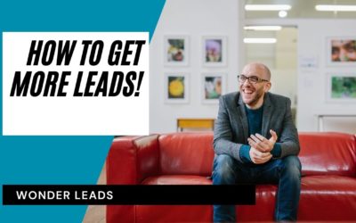 How To Get More Leads For Your Business